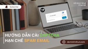 Hướng Dẫn Cài đặt Captcha để Hạn Chế Spam Email